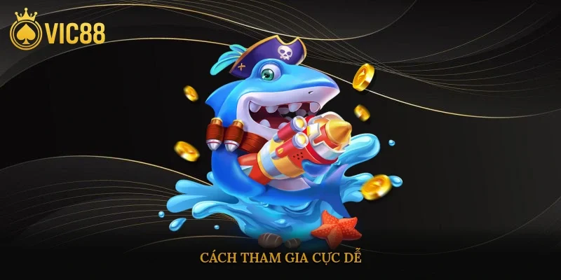 Cách tham gia cực dễ