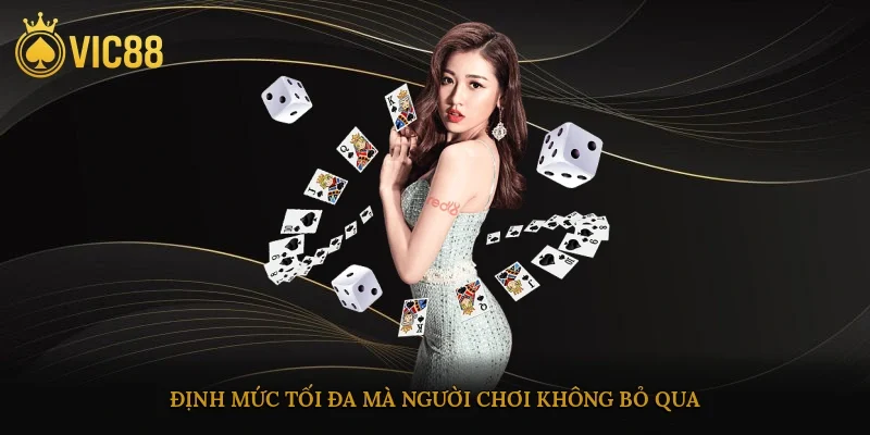 Định mức tối đa mà người chơi không bỏ qua