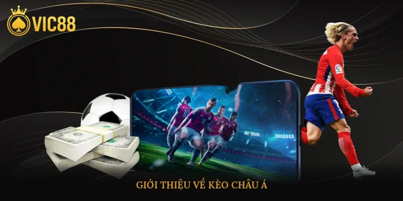 Giới thiệu về kèo châu Á
