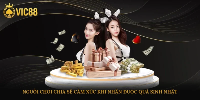 Người chơi chia sẻ cảm xúc khi nhận được quà sinh nhật