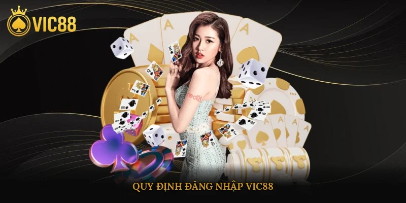 Quy định đăng nhập vic88