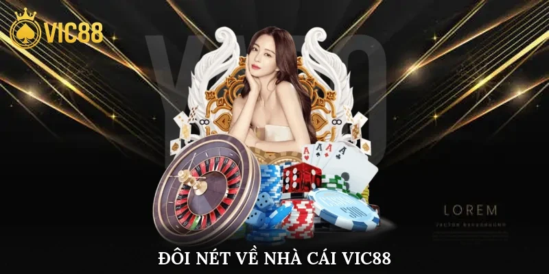 Đôi nét về nhà cái vic88